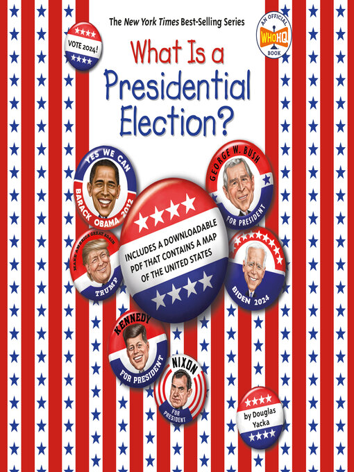 Title details for What Is a Presidential Election? by Douglas Yacka - Available